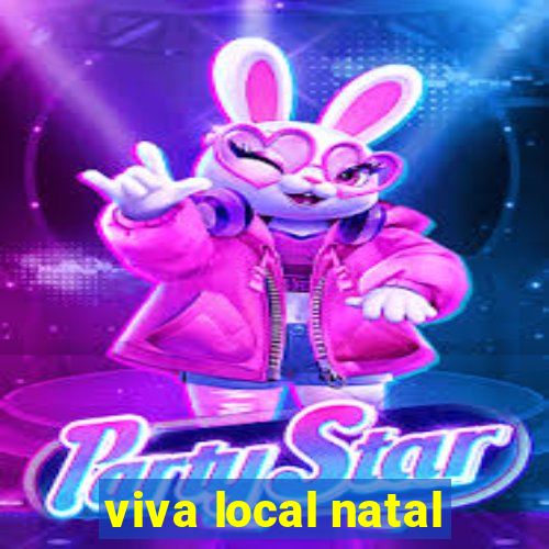 viva local natal